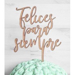 Topper madera frase "Felices para siempre"